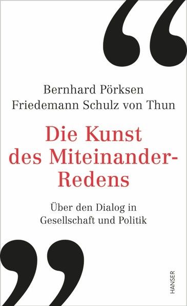 Die Kunst des Miteinander-Redens. Über den Dialog in Gesellschaft und Politik.