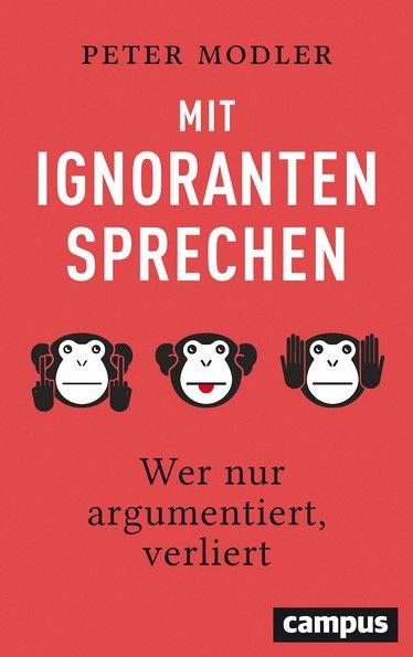 Buchrezension: "Mit Ignoranten sprechen" von Peter Modler